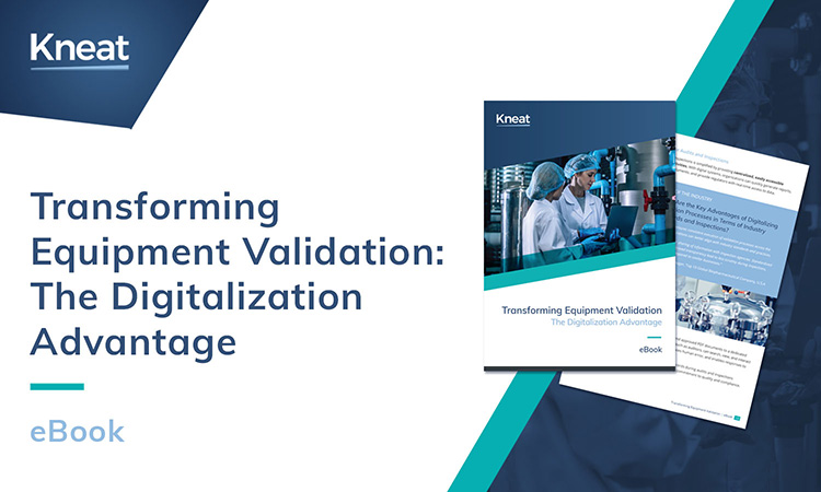 Transforming Equipment Validation Kneat eBook: Discover the Digitalization Advantage