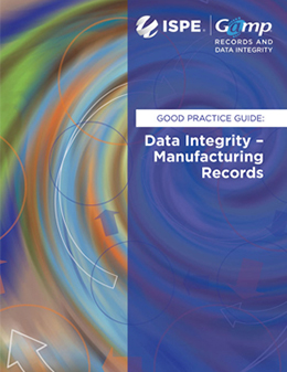 GAMP RDI Good Practice Guide: Data Integrity - Manufacturing Records