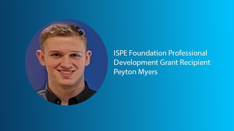 ISPE Foundation Professional Development Grant Recipient - Peyton Myers